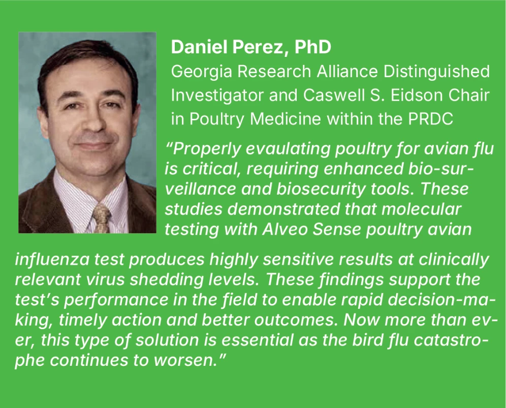 Quote from Daniel Perez, PhD, Georgia Research Alliance Distinguished Investigator, on molecular testing with Alveo Sense Poultry