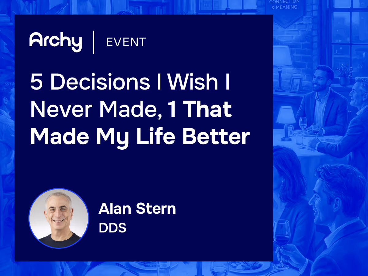 5 Decisions I Wish I Never Made, 1 That Made My Life Better with Dr. Alan Stern, DDS