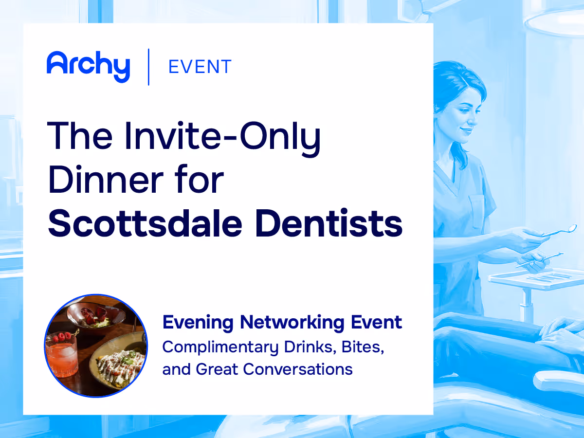 The Invite-Only Dinner for Scottsdale Dentists