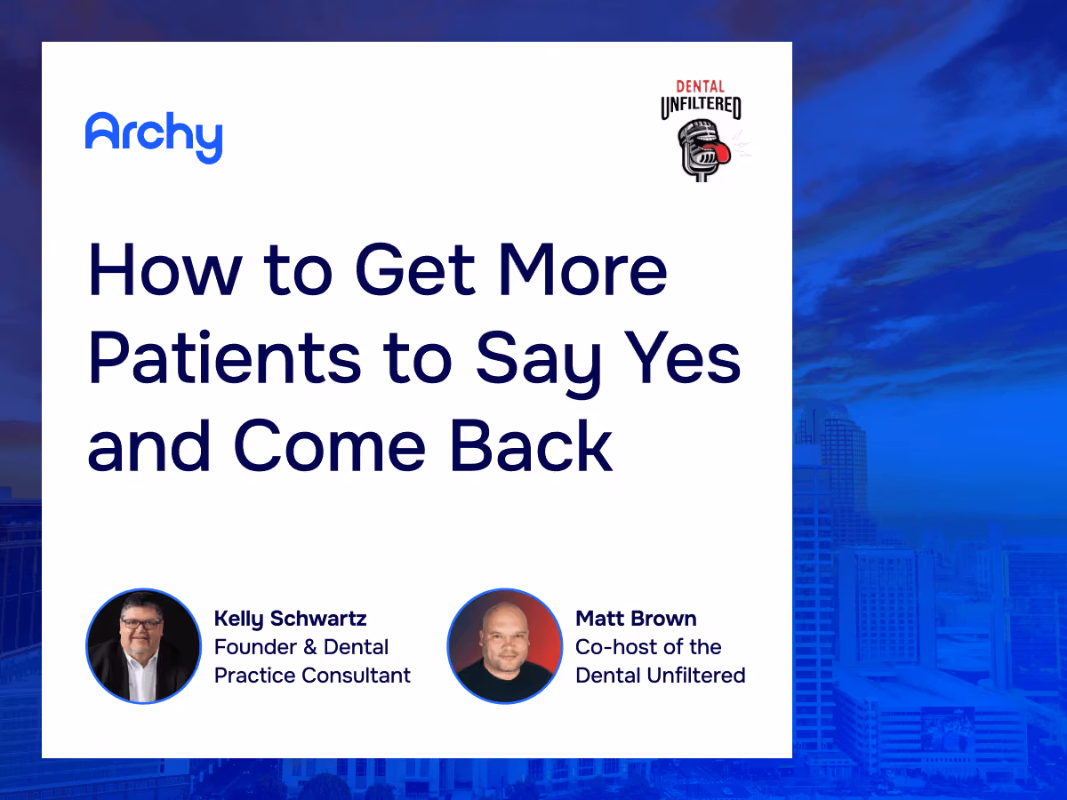 How to Get More Patients to Say Yes and Come Back