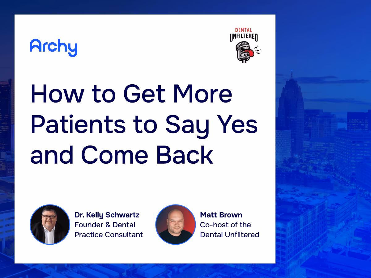 How to Get More Patients to Say Yes and Come Back
