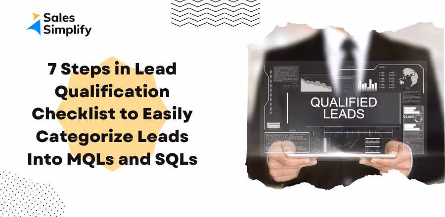 7 Steps in Lead Qualification Checklist to Easily Categorize Leads Into MQLs and SQLs