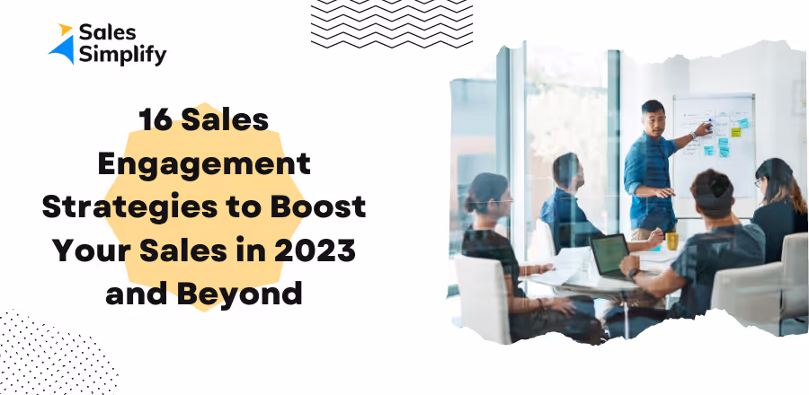 16 Sales Engagement Strategies to Boost Your Sales in 2025