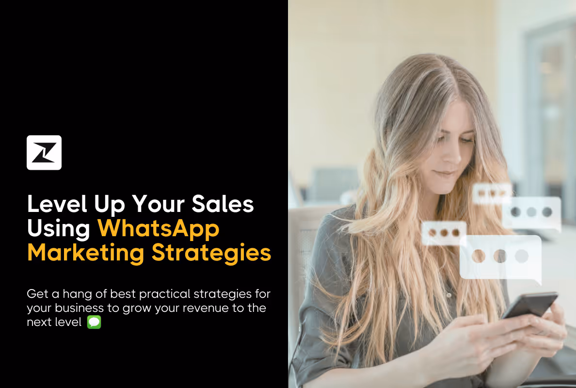 WhatsApp Marketing Strategy: 19 Practical Strategies You Can Use in Your Business