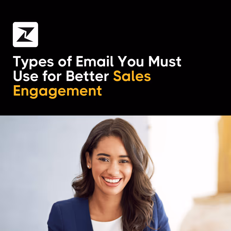 11 Types of Emails You Must Use to Drive Higher Sales Engagement [With Templates]