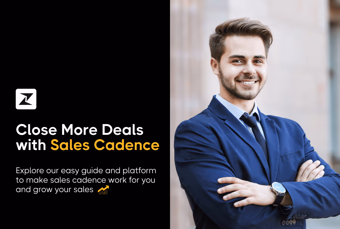 What Is Sales Cadence & How to Use It for Closing More Deals: Your Ultimate Guide