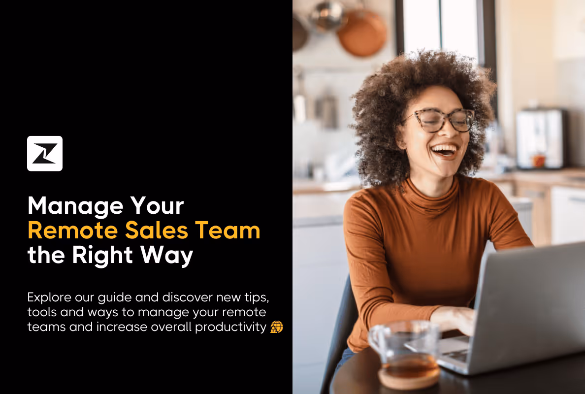 How to Manage a Remote Sales Team Successfully? Tips & Tools