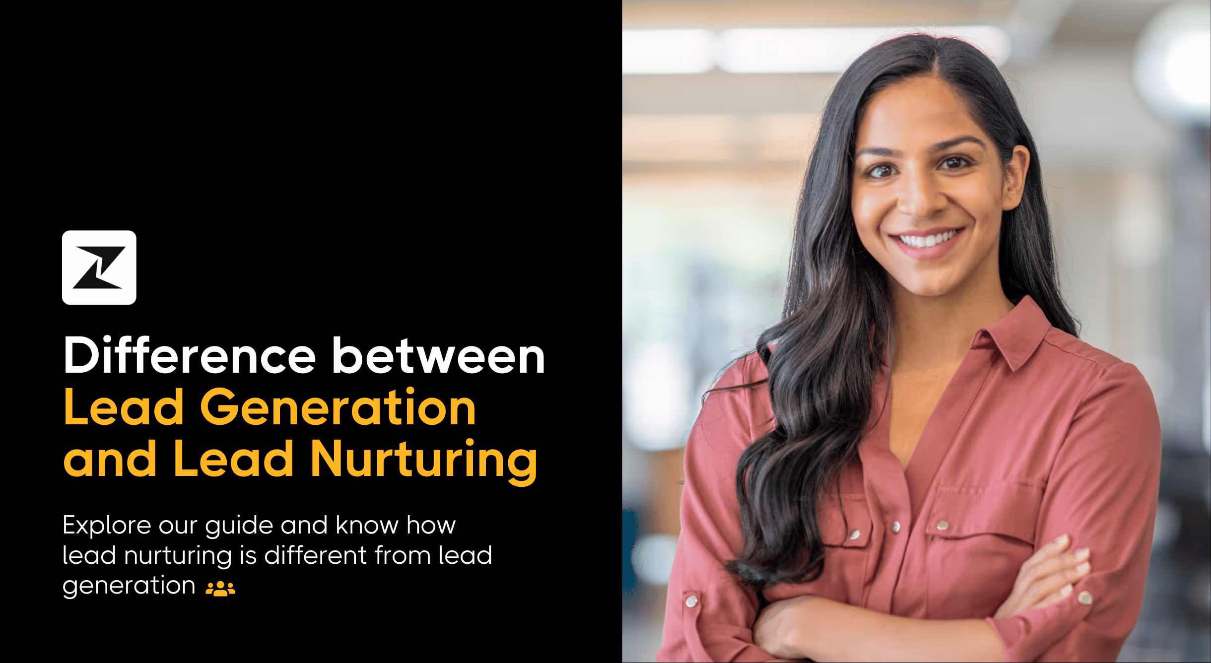 Lead Generation vs Lead Nurturing: Difference You Must Know