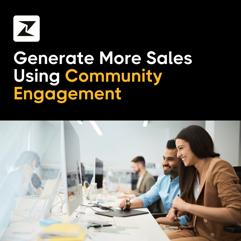 7 Smart Ways to Boost Sales via Community Engagement