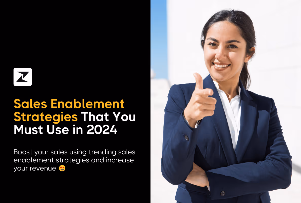 23 Most Effective Sales Enablement Tactics That Work in 2024
