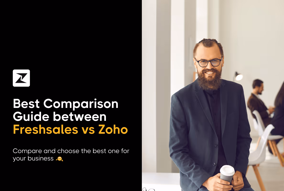 Freshsales vs Zoho CRM: Which CRM Is Better for You in 2025?