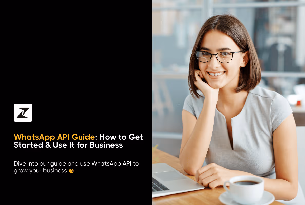 How to Get Started with & Use WhatsApp API in 2025