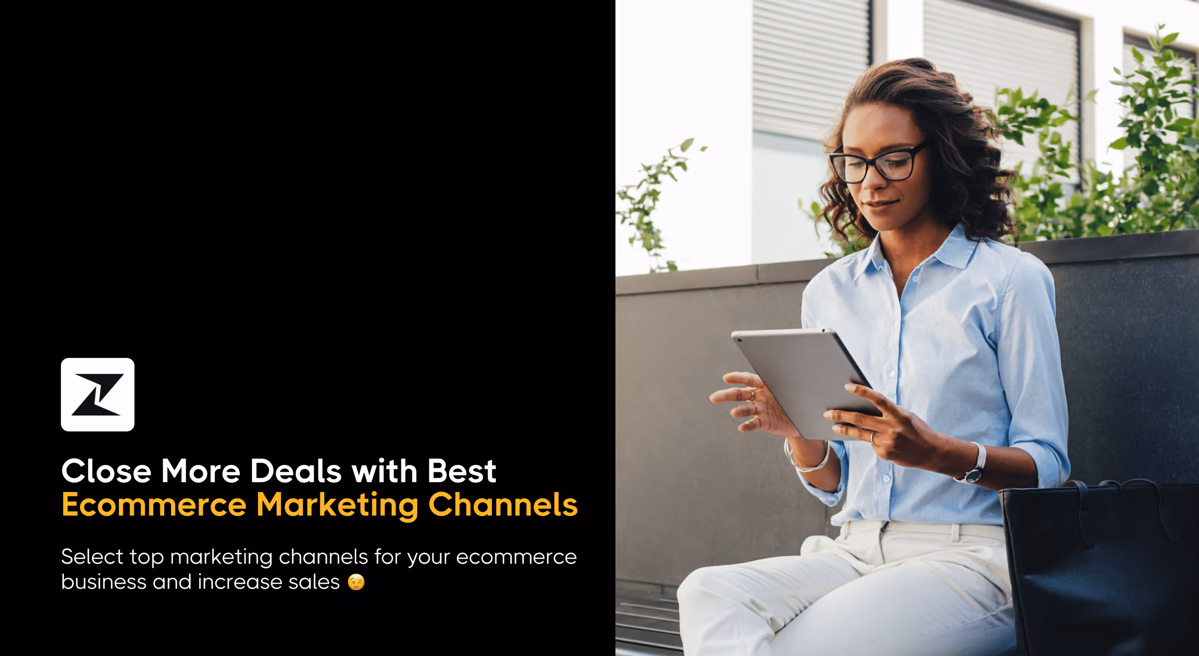 13 Best Ecommerce Marketing Channels to Get More Customers