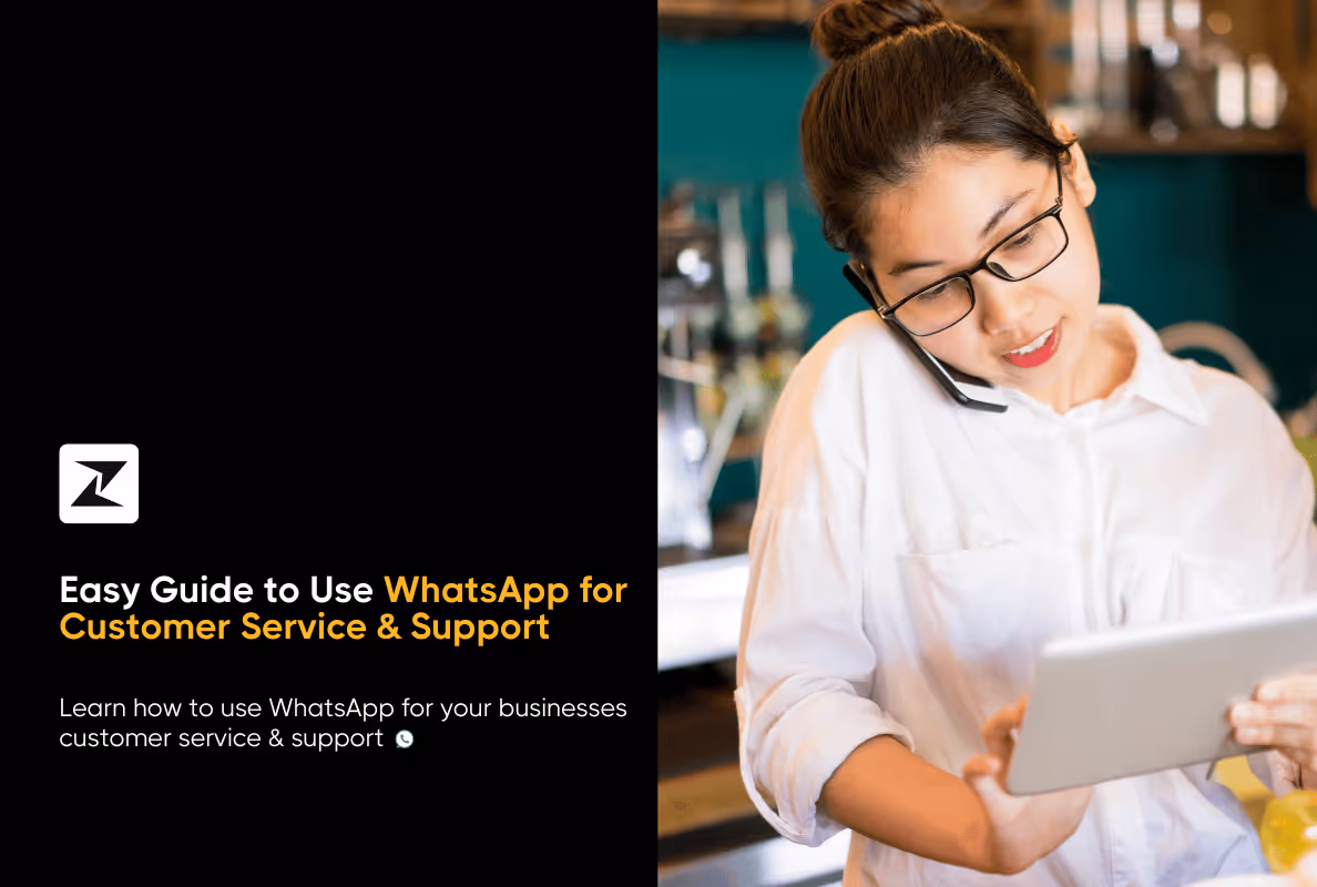 Business Guide to Using WhatsApp for Customer Service & Support