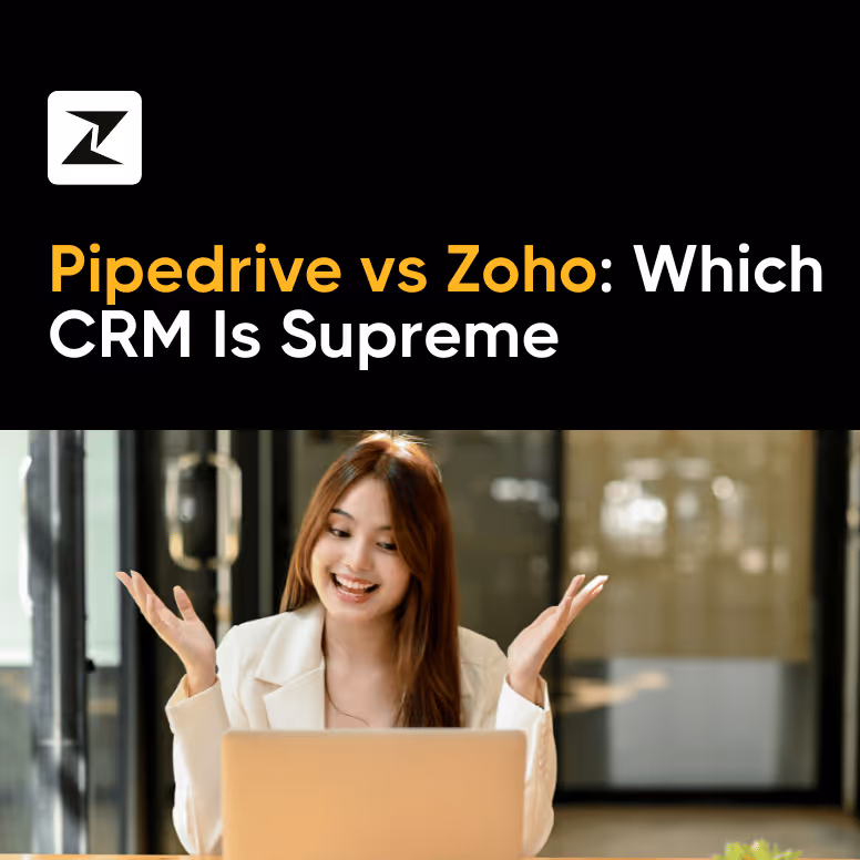 Pipedrive vs Zoho: Which CRM Is Better for You in 2025?