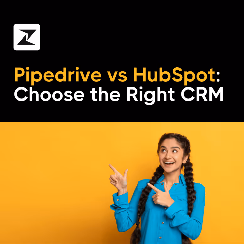 Pipedrive vs HubSpot: Which CRM Is Better for You in 2025?