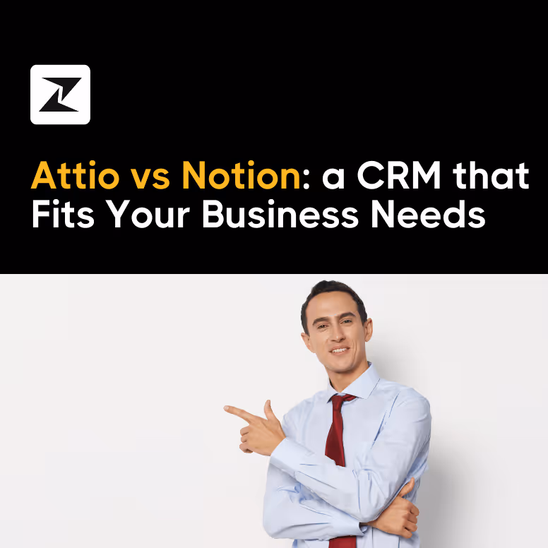 Attio vs Notion: Which Is a Better Choice in 2025?