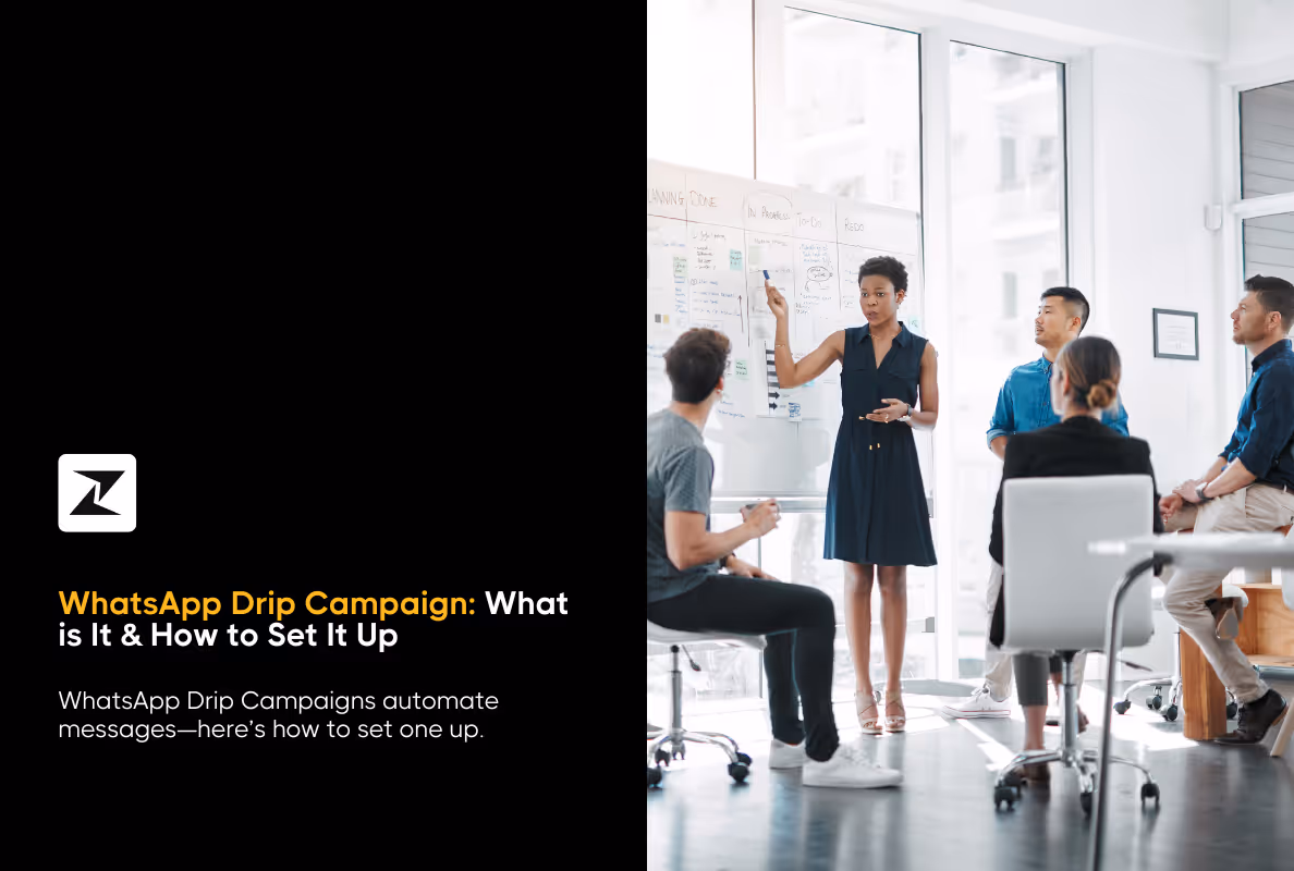 WhatsApp Drip Campaigns: What Are They & How to Set Them Up in 2025