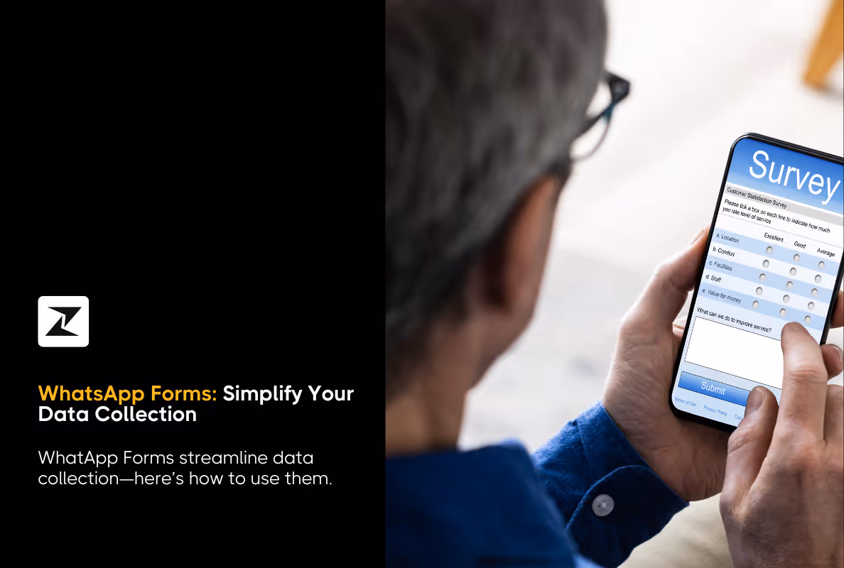 WhatsApp Forms: How to Use Them for Streamlined Data Collection?