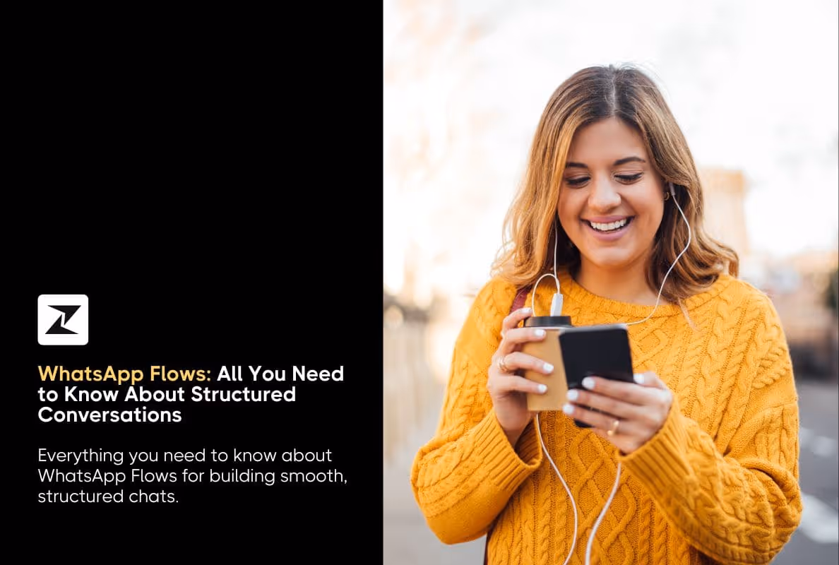 WhatsApp Flows: All You Need to Know About Structured Conversations