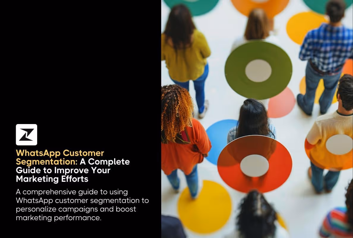 What is WhatsApp Customer Segmentation & How to Use it in 2025?