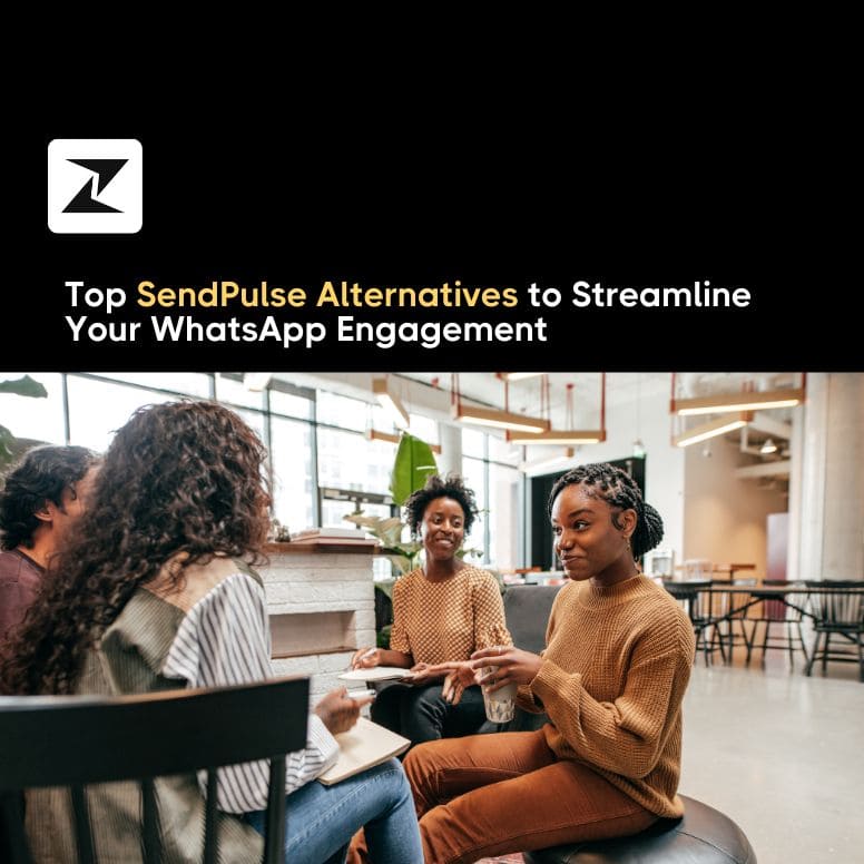 12 Top SendPulse Alternatives to Streamline Your WhatsApp Engagement