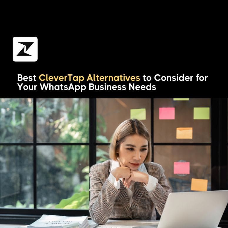 11 Best CleverTap Alternatives to Consider for Your WhatsApp Business Needs