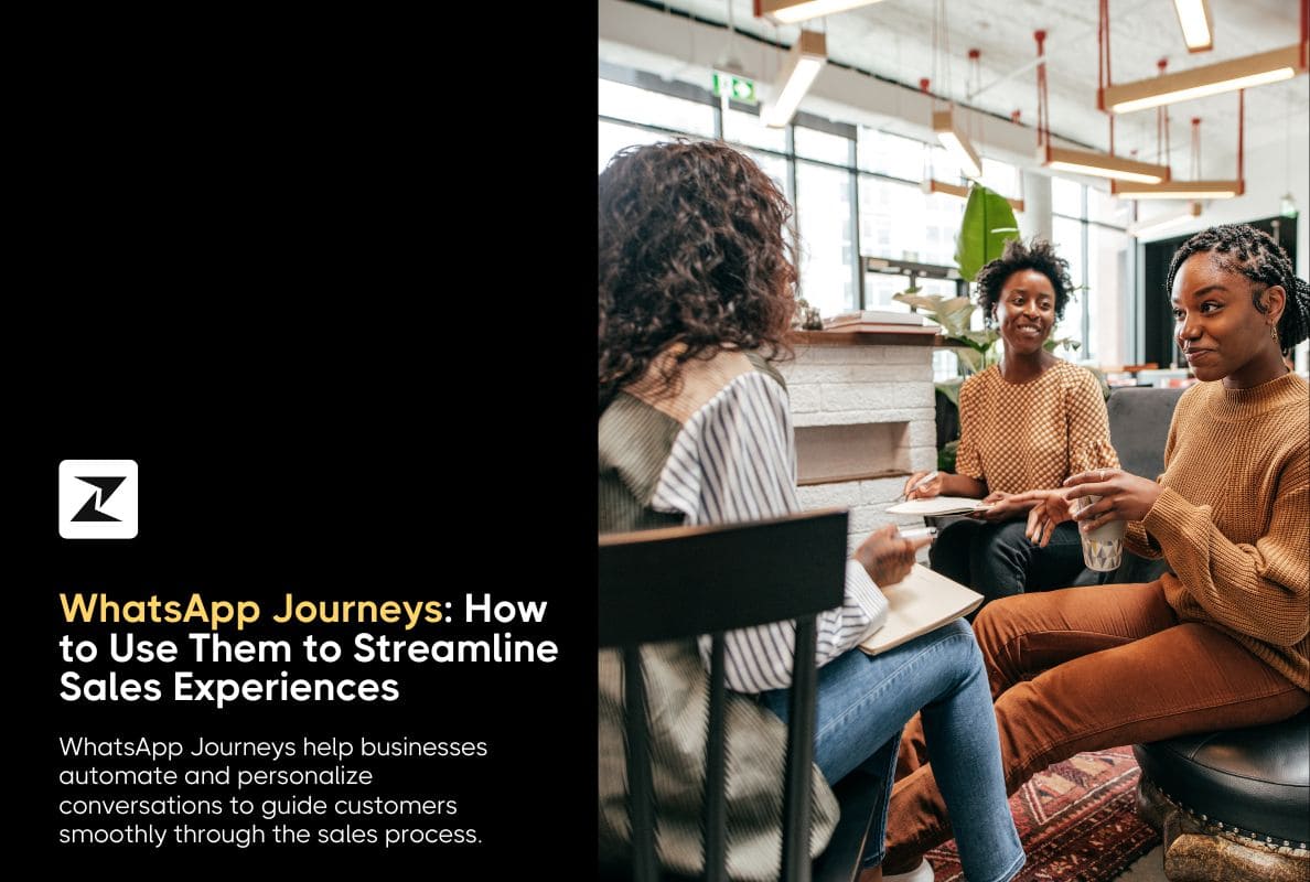 WhatsApp Journeys: How to Use Them to Streamline Sales Experiences in 2025