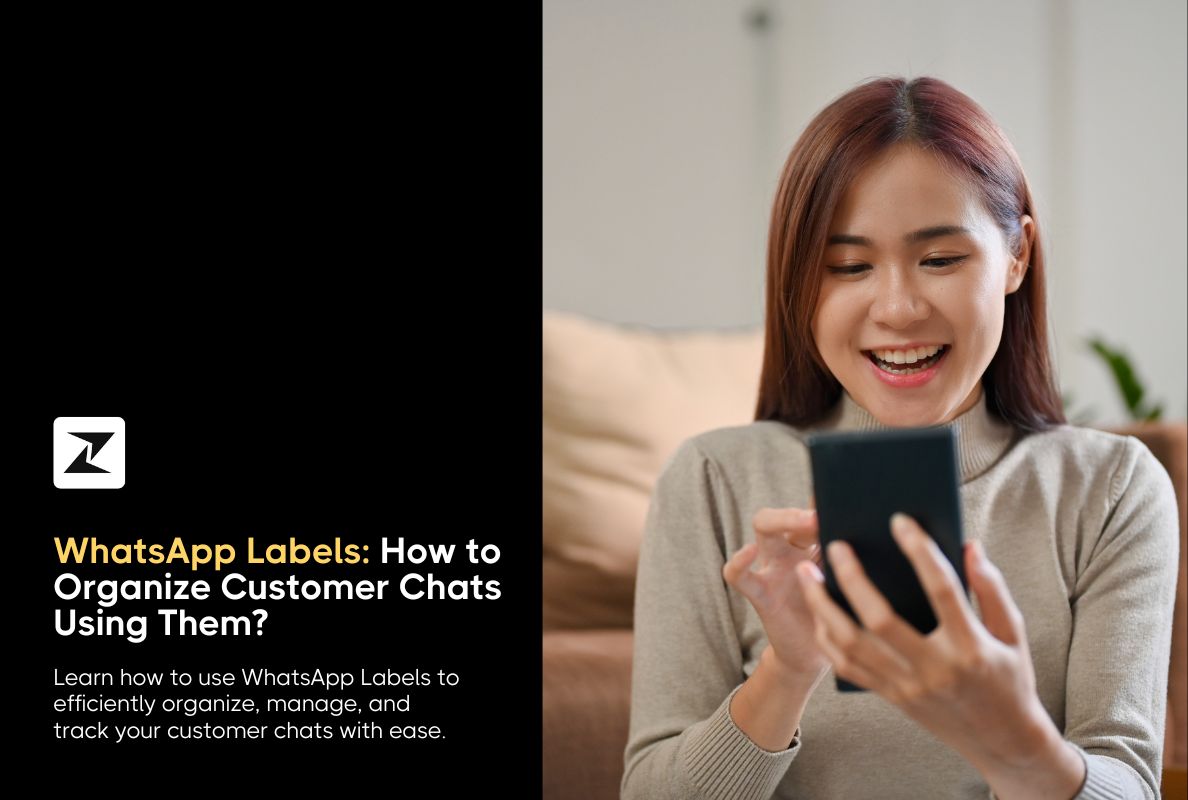 WhatsApp Labels: How to Organize Customer Chats Using Them?