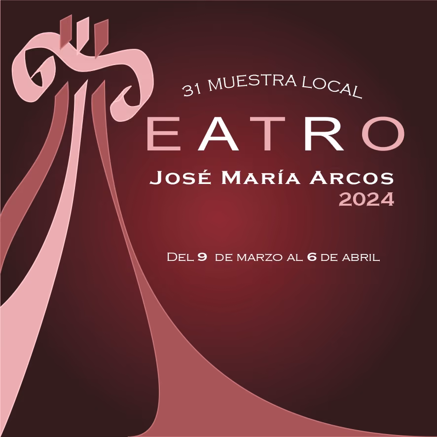 XXXI Muestra Local de Teatro José María Arcos