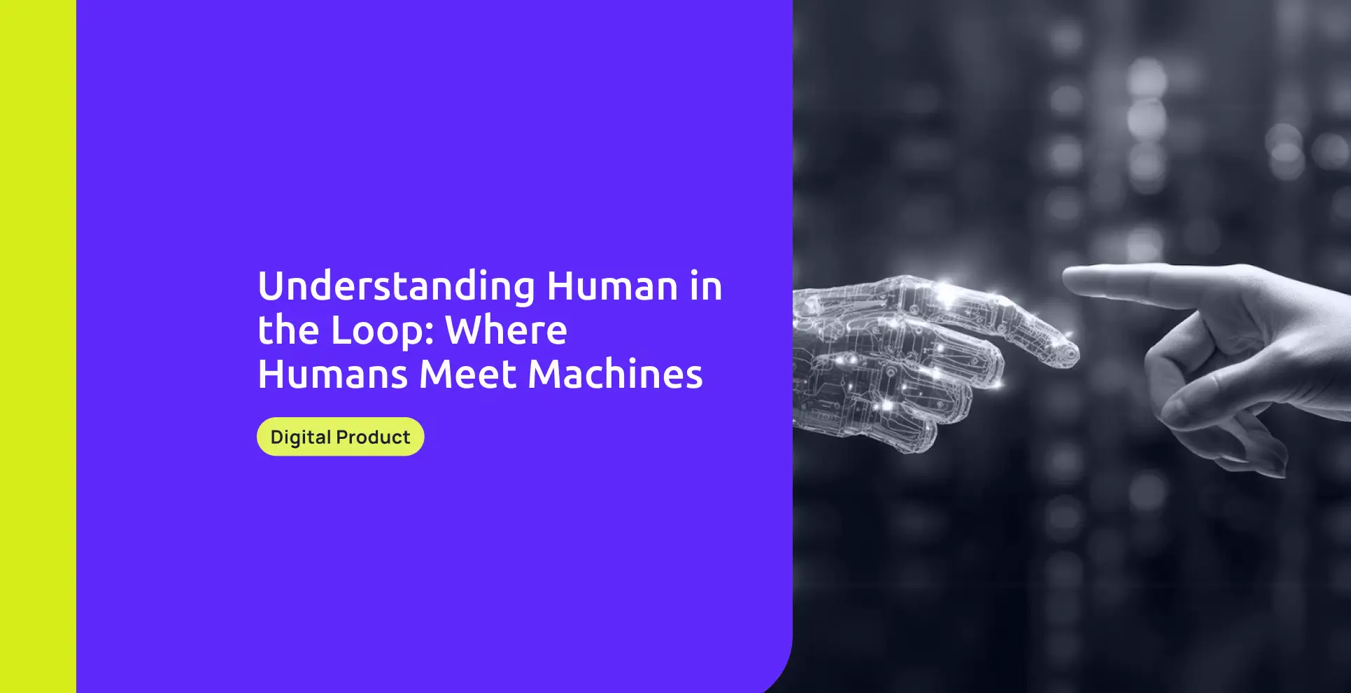 Understanding Human in the Loop: Where Humans Meet Machines