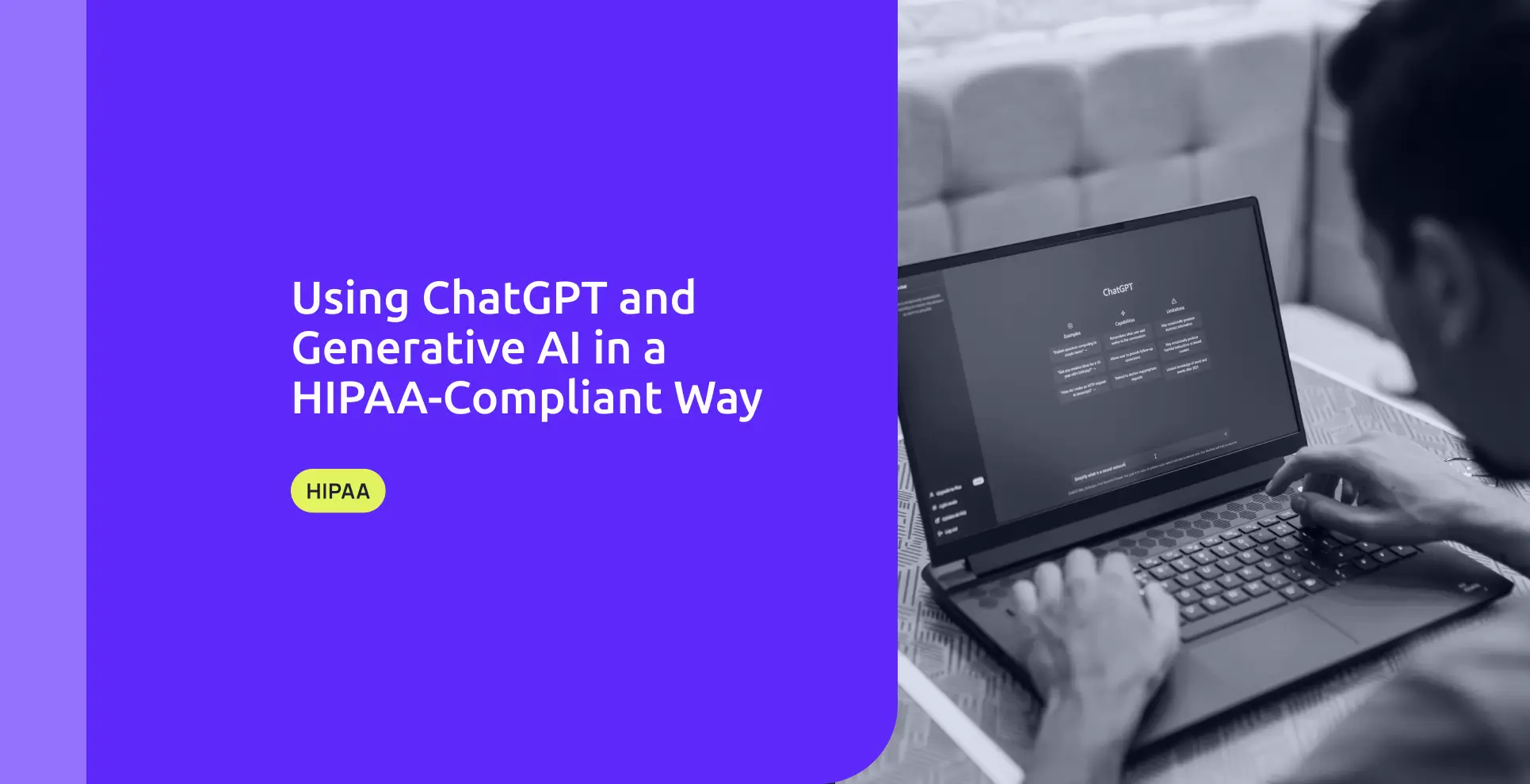 Using ChatGPT and Generative AI in a HIPAA-Compliant Way