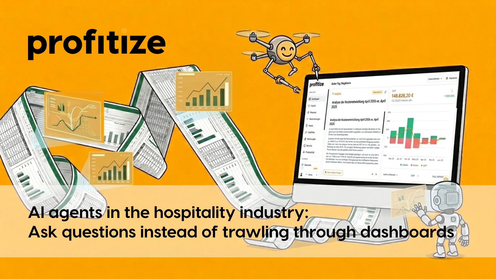 Profitize AI Agent for Hotels: Analysis of hotel key performance indicators using natural language rather than manual dashboard navigation. Visualisation via laptop, charts, reports and automated data analysis.
