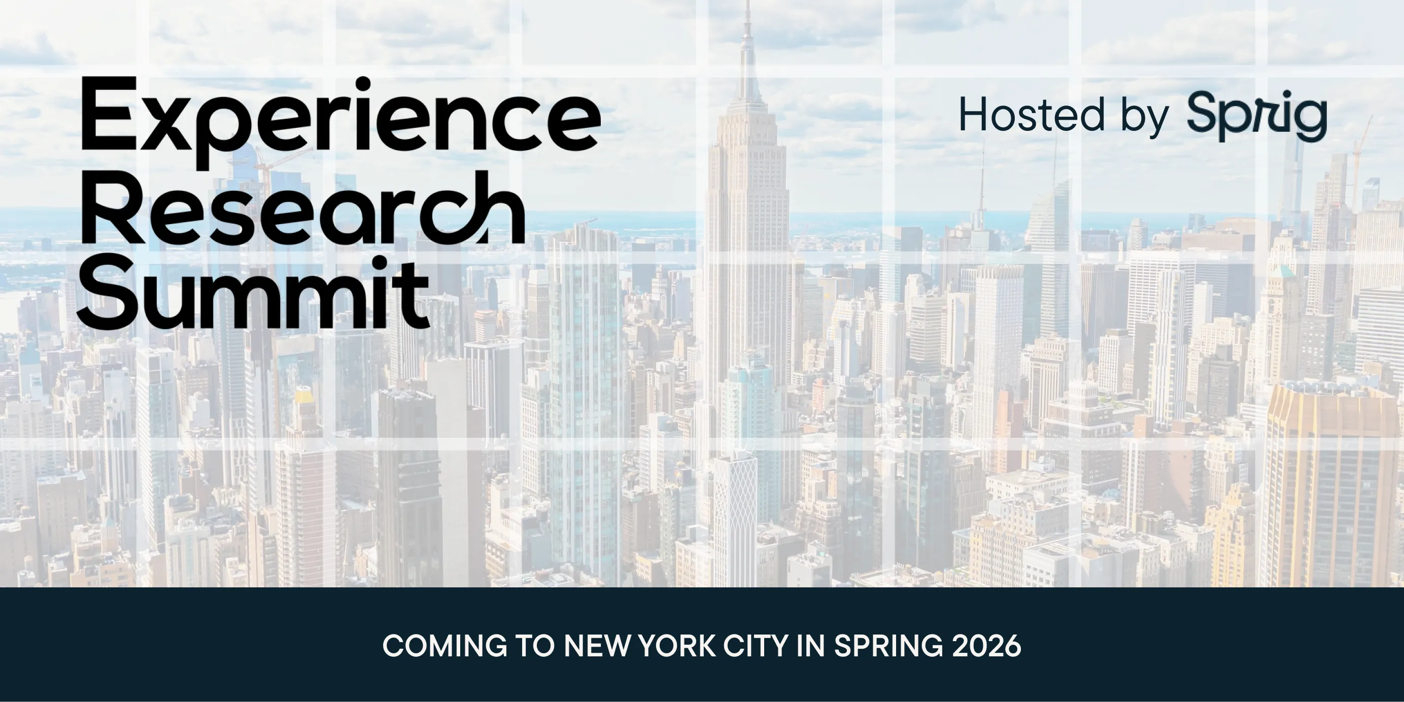 New York City skyline with text overlay announcing the Experience Research Summit hosted by Sprig, coming in Spring 2026.