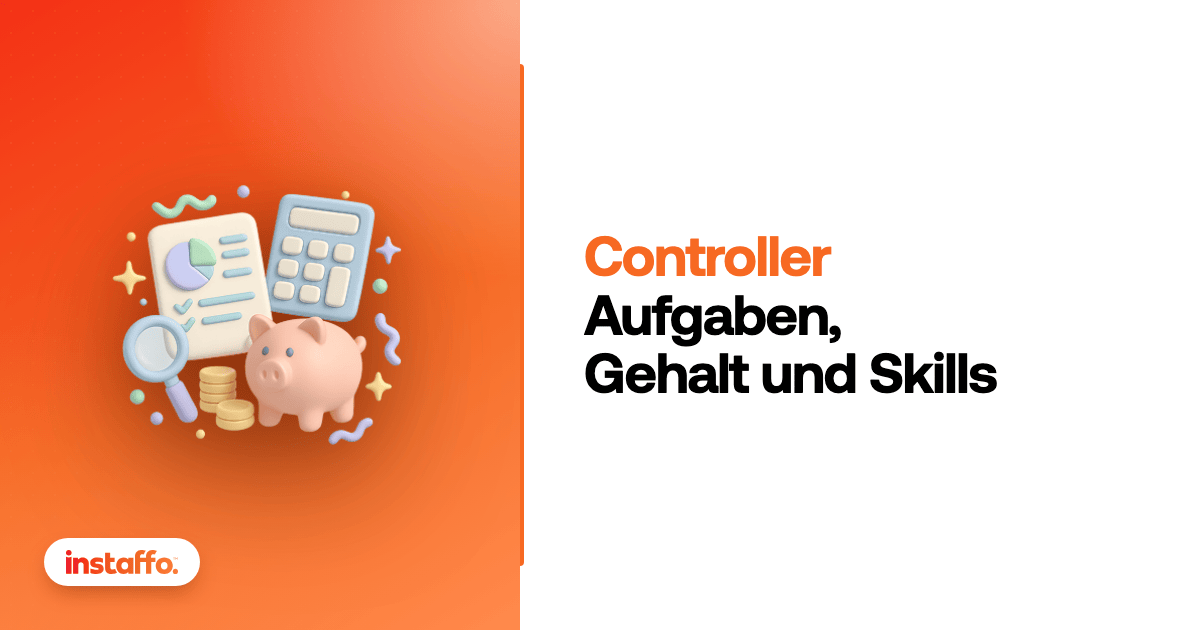 Controller: Aufgaben, Gehalt und Skills. Karriereguide von Instaffo