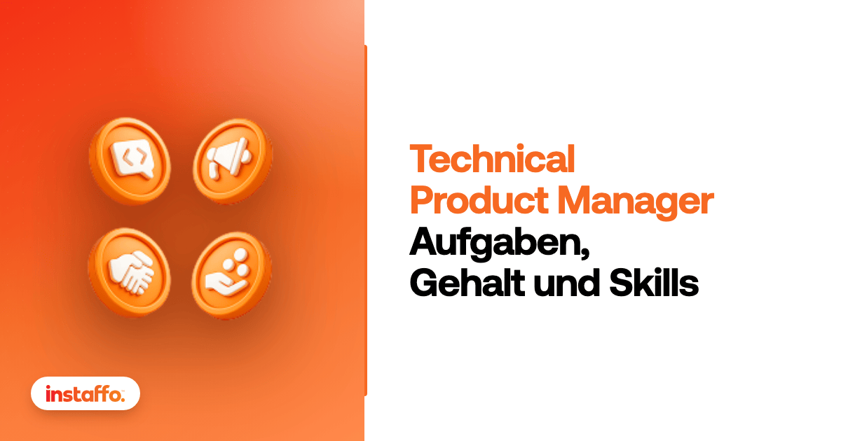 Technical Product Manager: Aufgaben, Gehalt und Skills. Karriereguide von Instaffo