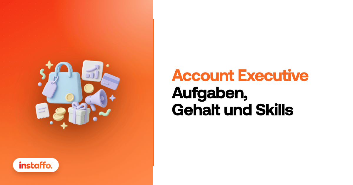 Account Executive: Aufgaben, Gehalt und Skills. Karriereguide von Instaffo