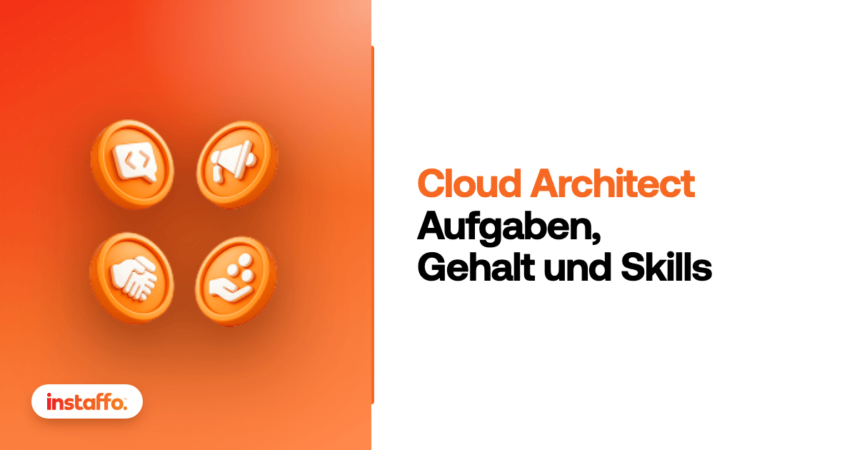 Cloud Architect: Aufgaben, Gehalt und Skills. Karriereguide von Instaffo