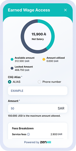 Mobile app screen showing Earned Wage Access with a circular chart displaying a net salary of 15,900 SAR, available amount of 312.5 SAR, locked amount of 468.75 SAR, and zero utilized amount; includes input fields for CliQ Alias (alias or phone number) and amount with a note that 150,000 JOD is the maximum allowed, plus a fees breakdown showing a service fee of 2,900 SAR.