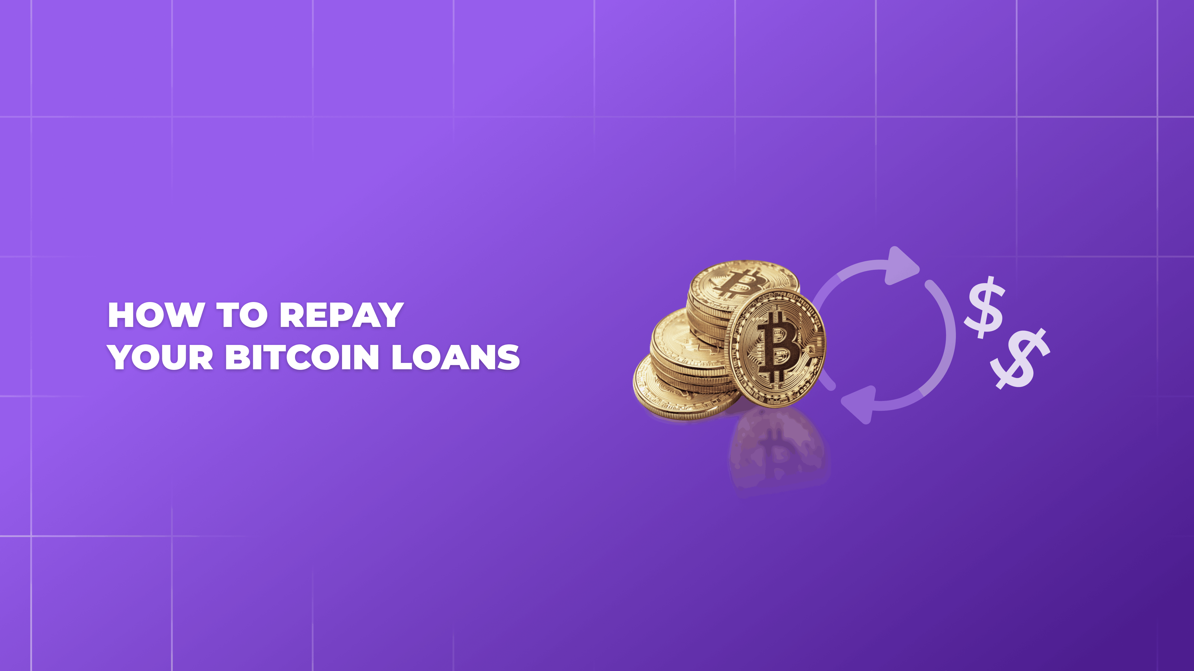 Bitcoin Loan Repayment Options: Complete Banking Guide