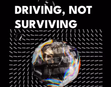 Driving Not Surviving