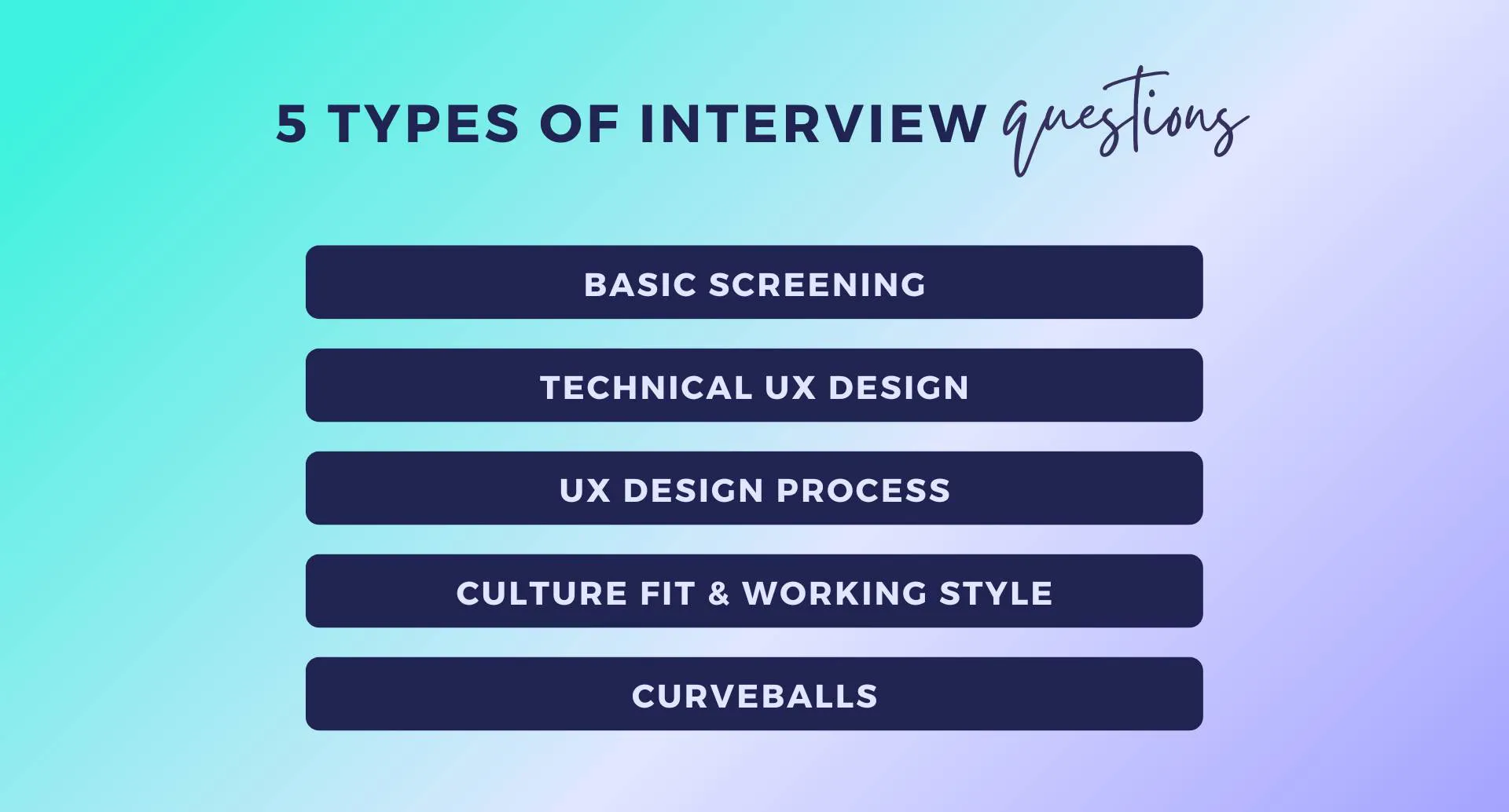 UX interview tip number one includes the five types of interview questions