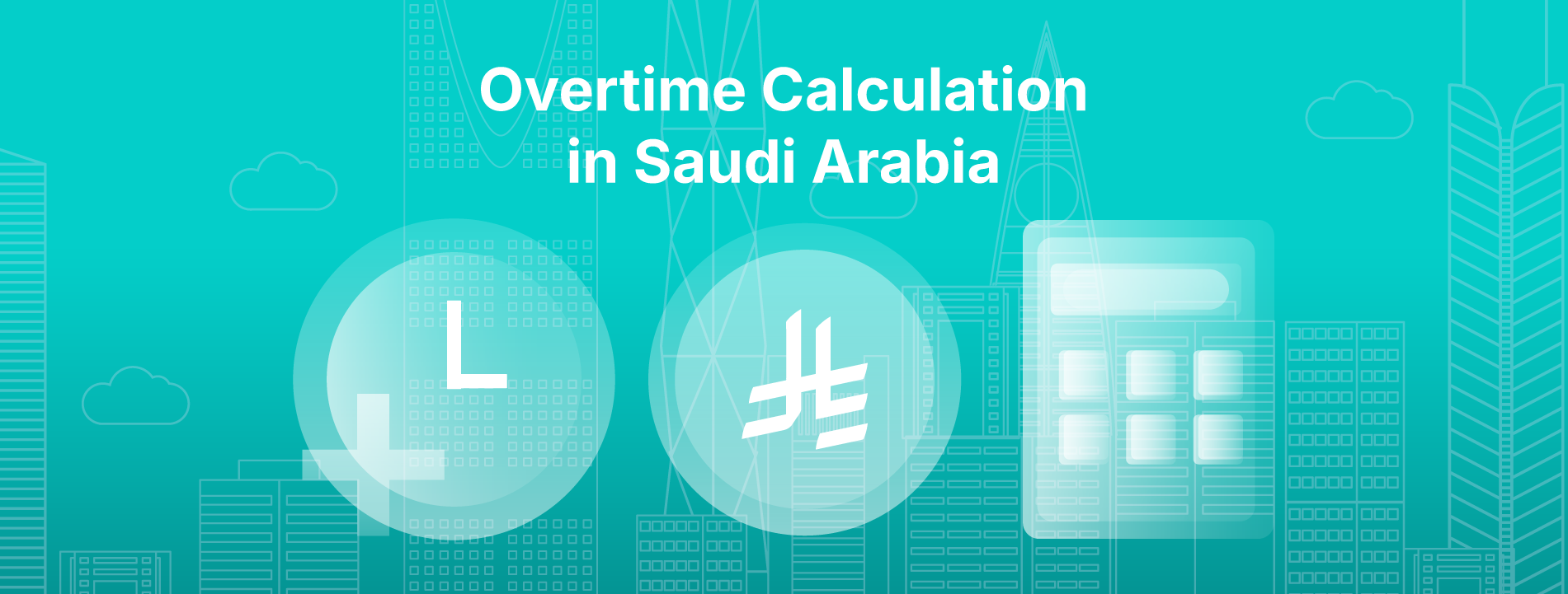 Overtime Calculation in Saudi Arabia: A Complete Guide 2026