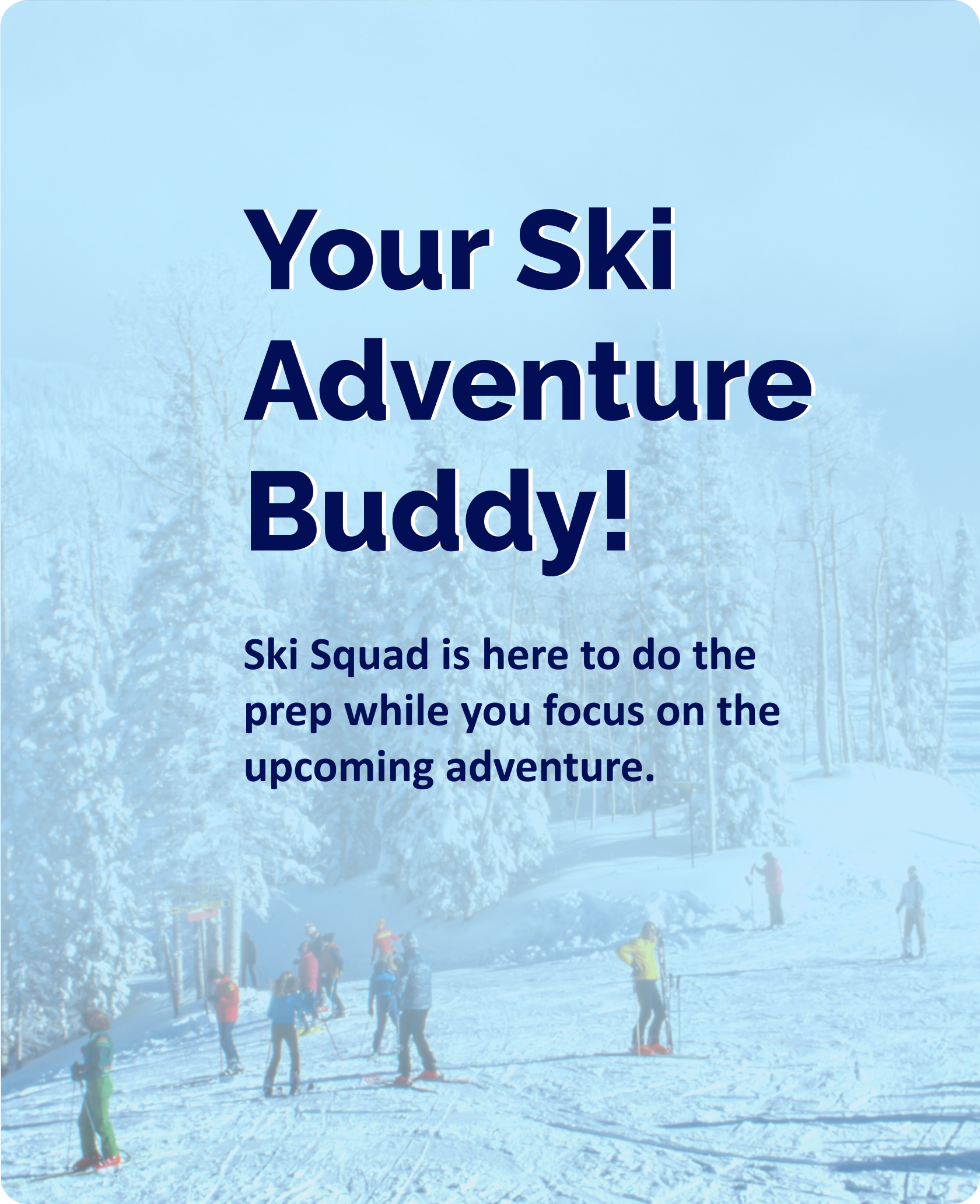 A promotional image showcasing the Ski Squad brand and tagline,
