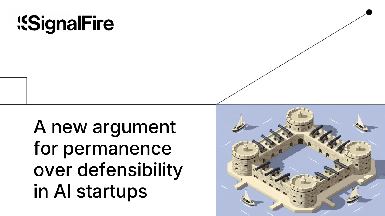 Moats are for castles: A new argument for permanence over defensibility in AI startups