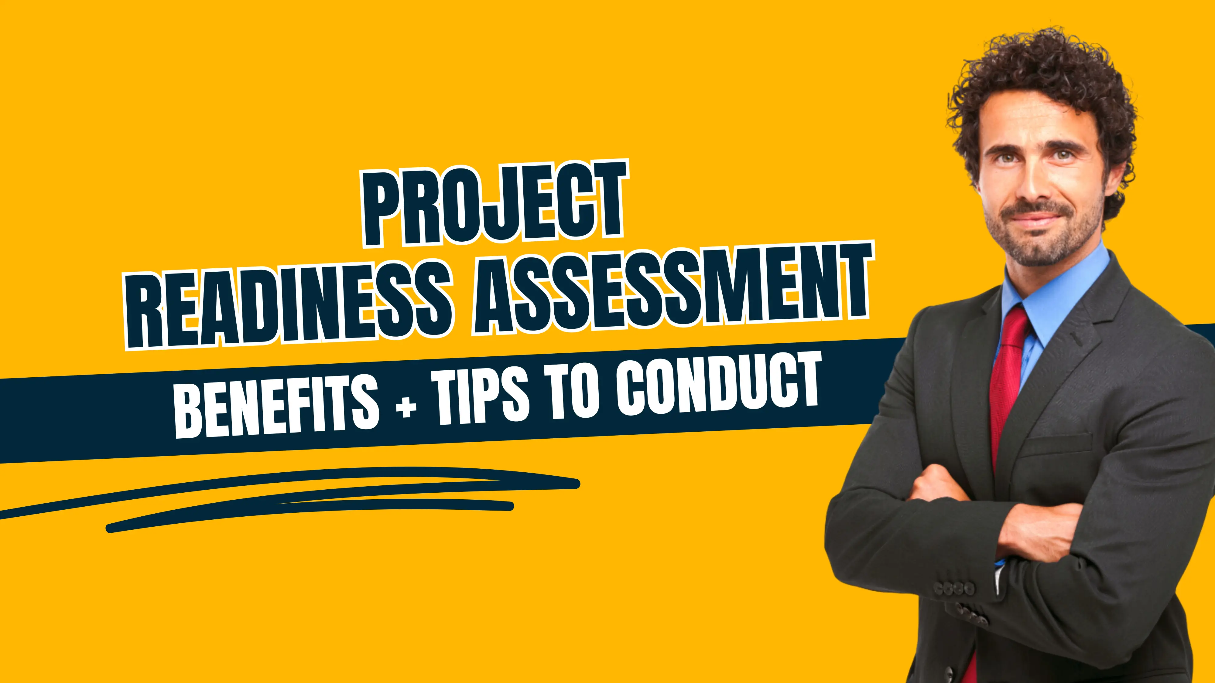 Project Readiness Assessment: Benefits, Tips to Conduct & Checklist