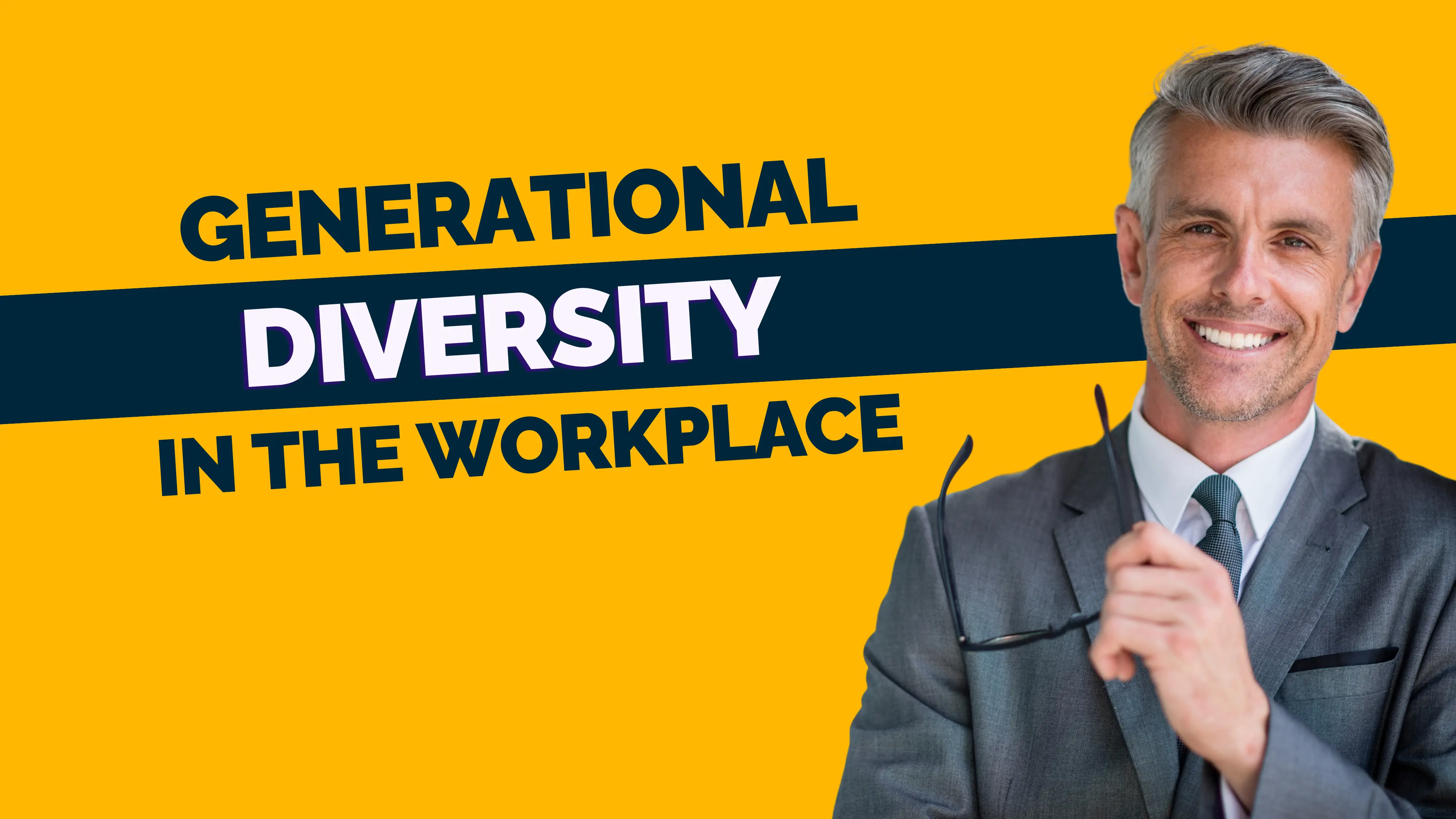 Generational Diversity in the Workplace