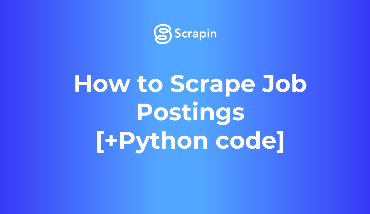 How To Scrape Data from Any Website: 5 Code and No-Code Methods 