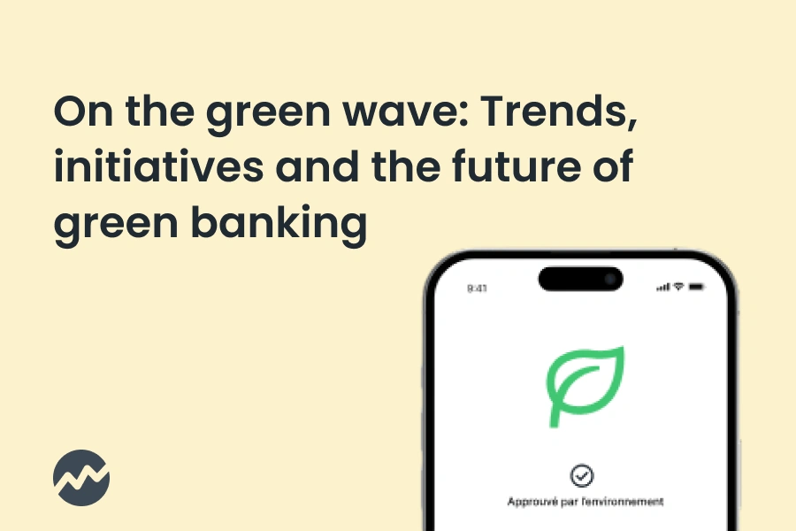 Trends, Initiatives and the Future of Green Banking Products