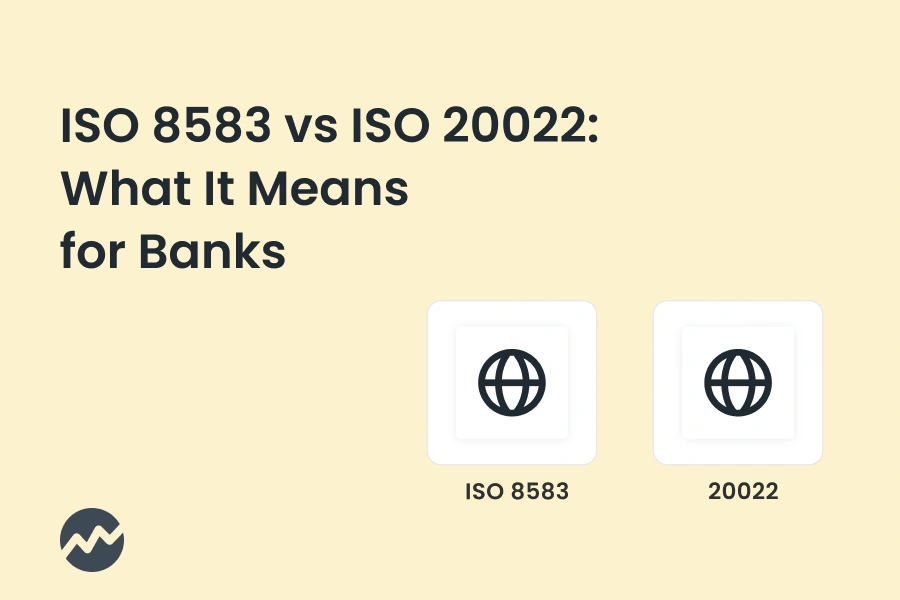 ISO 8583 vs ISO 20022: What It Means for Banks
